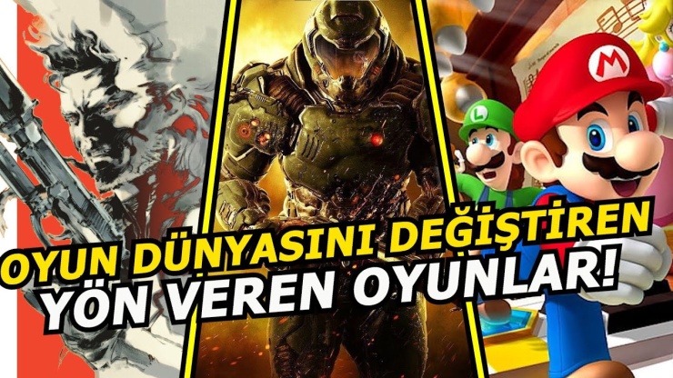 Oyun Dünyasını Değiştiren 7 Unutulmaz An