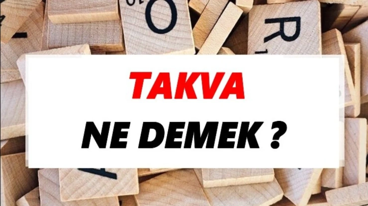 Takvâ Nedir?